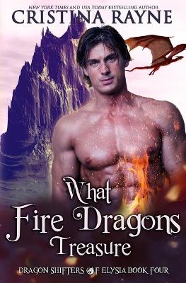Book cover for What Fire Dragons Treasure