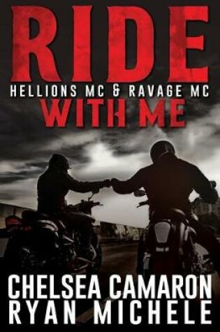 Cover of Ride with Me (A Hellions MC & Ravage MC Duel)