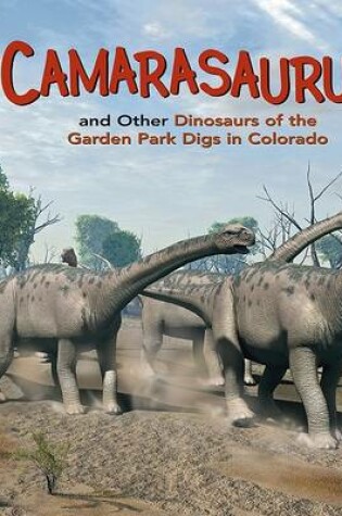 Cover of Camarasaurus and Other Dinosaurs of the Garden Park Digs in Colorado