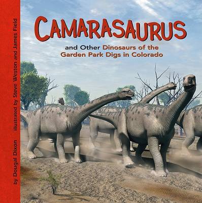 Book cover for Camarasaurus and Other Dinosaurs of the Garden Park Digs in Colorado