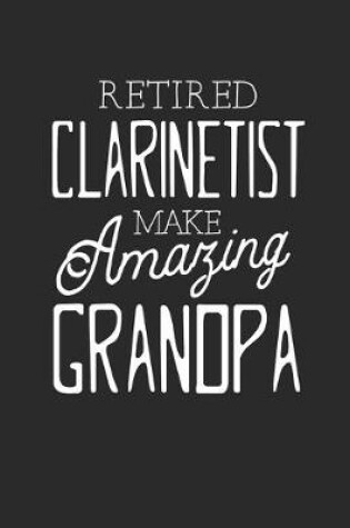 Cover of Retired Clarinetist Make Amazing Grandpa