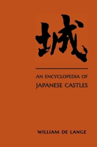 Cover of An Encyclopedia of Japanese Castles