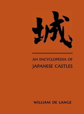 Book cover for An Encyclopedia of Japanese Castles