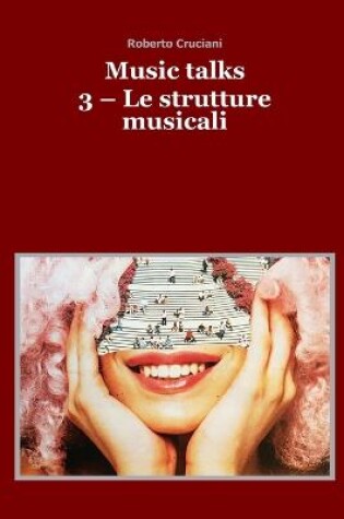 Cover of Music talks 3 - Le strutture musicali