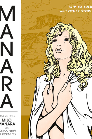 Cover of Manara Library Volume 3: Trip to Tulum and Other Stories