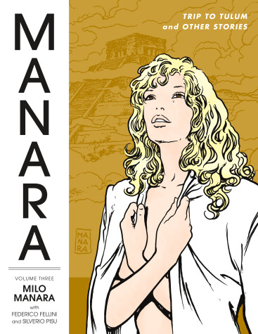 Cover of Manara Library Volume 3: Trip To Tulum And Other Stories