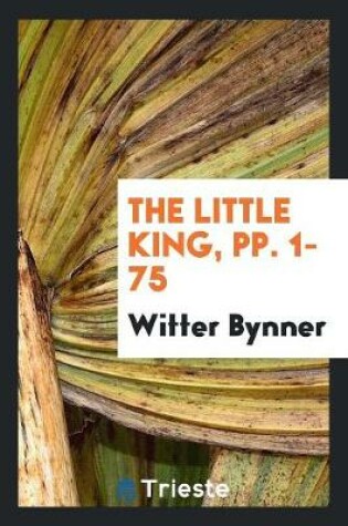 Cover of The Little King, Pp. 1-75