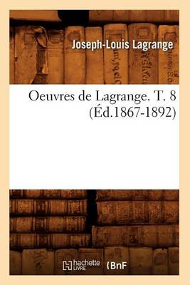 Cover of Oeuvres de Lagrange. T. 8 (Ed.1867-1892)