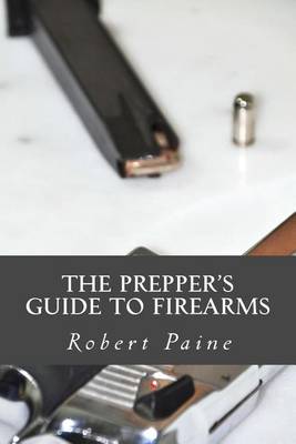 Book cover for The Prepper's Guide to Firearms