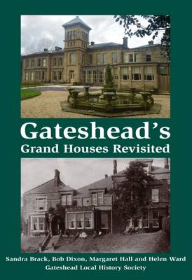 Book cover for Gateshead Grand Houses Revisited