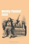 Book cover for Weekly Planner 2020