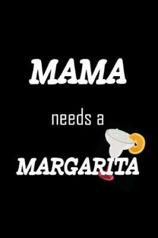 Cover of Mama Needs A Margarita