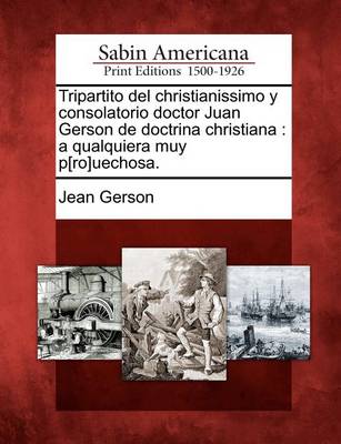 Book cover for Tripartito del christianissimo y consolatorio doctor Juan Gerson de doctrina christiana