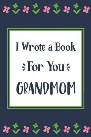 Cover of I Wrote a Book For You Grandmom