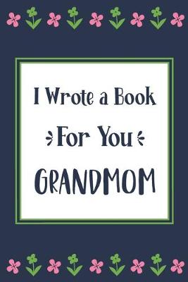 Book cover for I Wrote a Book For You Grandmom