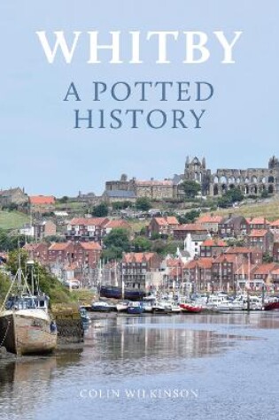 Cover of Whitby: A Potted History