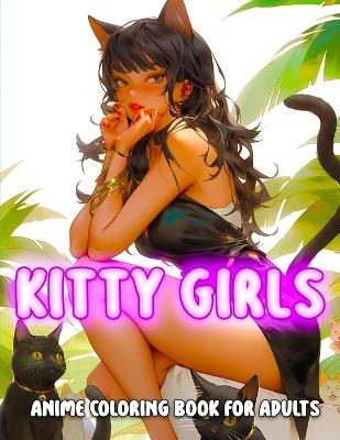 Book cover for Kitty Girls Anime Coloring Book for Adults