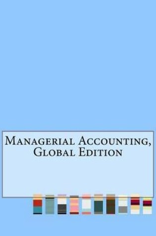 Cover of Managerial Accounting, Global Edition