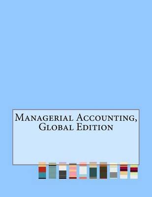 Book cover for Managerial Accounting, Global Edition