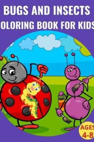 Cover of bug coloring books for kids ages 4-8