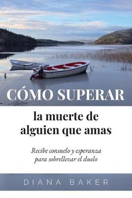 Book cover for Como superar la muerte de alguien que amas