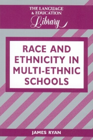 Cover of Race and Ethnicity in Multiethnic Schools