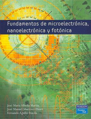 Book cover for Fundamentos de Microelectronica, Nanoelectronica y Fotonica