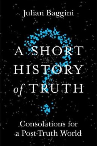 Cover of A Short History of Truth