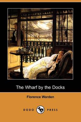 Book cover for The Wharf by the Docks (Dodo Press)