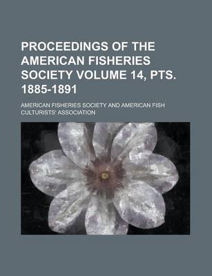 Book cover for Proceedings of the American Fisheries Society Volume 14, Pts. 1885-1891