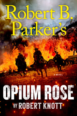 Cover of Robert B. Parker's Opium Rose