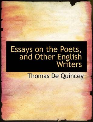 Book cover for Essays on the Poets, and Other English Writers