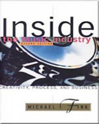 Book cover for Inside the Music Industry : Creativity, Process, and Business