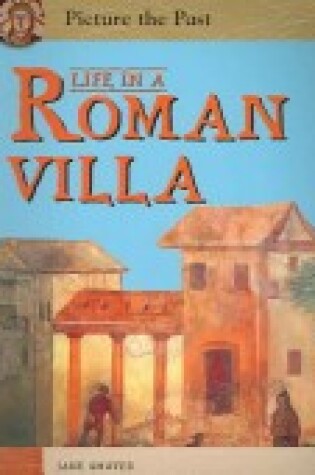 Cover of Life in a Roman Villa