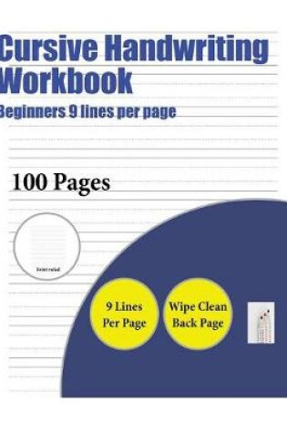 Cover of Cursive Handwriting Workbook (Beginners 9 lines per page)