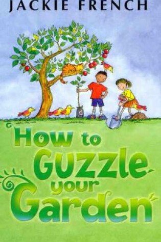 Cover of How to Guzzle Your Garden