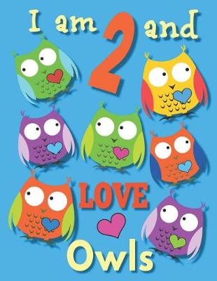 Book cover for I am 2 and LOVE Owls