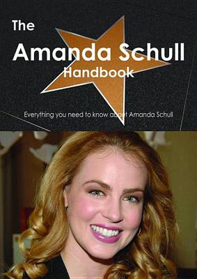 Book cover for The Amanda Schull Handbook - Everything You Need to Know about Amanda Schull