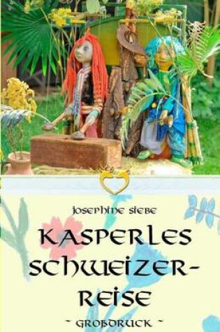 Cover of Kasperles Schweizerreise - Grossdruck