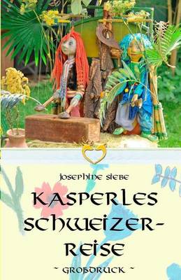 Book cover for Kasperles Schweizerreise - Grossdruck