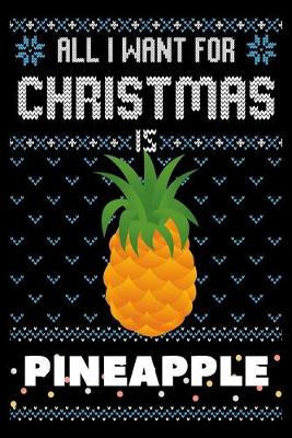 Book cover for All I Want For Christmas Is Pineapple