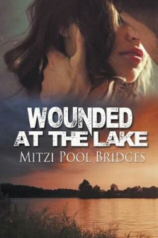 Cover of Wounded at the Lake