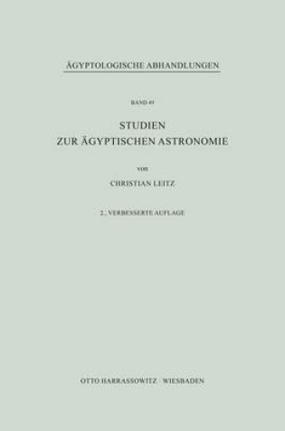 Cover of Studien Zur Agyptischen Astronomie