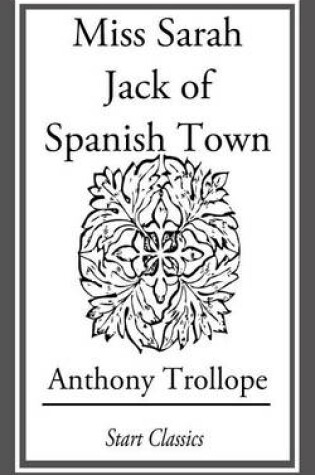 Cover of Miss Sarah Jack of Spanish Town
