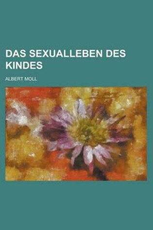 Cover of Das Sexualleben Des Kindes