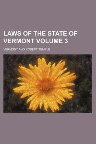 Cover of Laws of the State of Vermont Volume 3