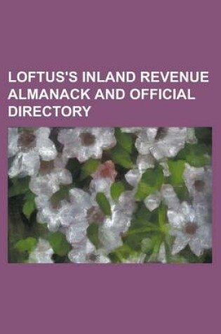 Cover of Loftus's Inland Revenue Almanack and Official Directory