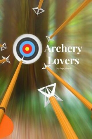 Cover of Archery Lovers 100 page Journal