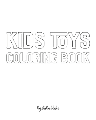 Book cover for Kids Toys Coloring Book for Children - Create Your Own Doodle Cover (8x10 Softcover Personalized Coloring Book / Activity Book)