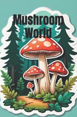 Cover of Mushroom World